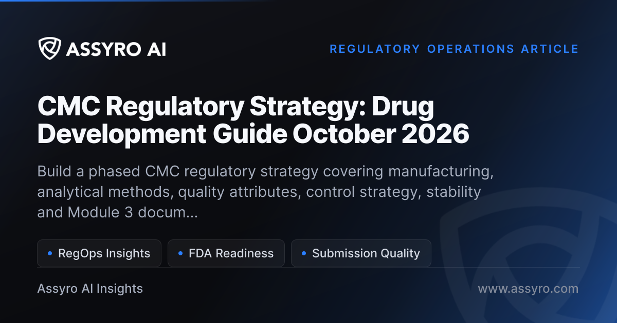 CMC Regulatory Strategy Guide September 2026 | Assyro AI